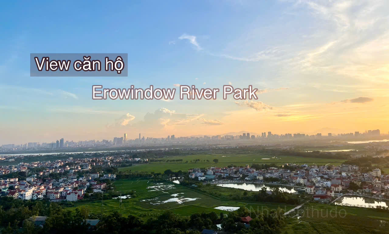 Tầm nhìn “triệu đô” từ căn hộ Eurowindow River Park